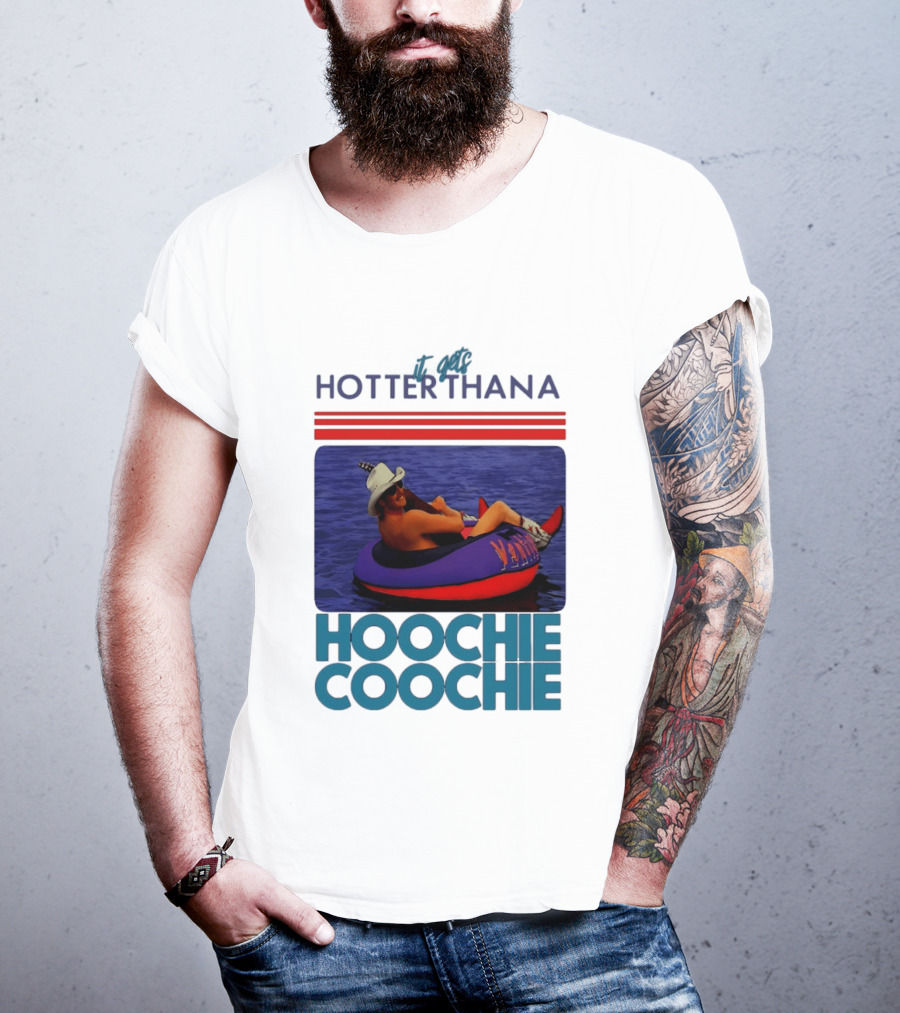 It Gets Hotter Than A Hoochie Coochie Lake Float Cowboy Hat T-Shirt