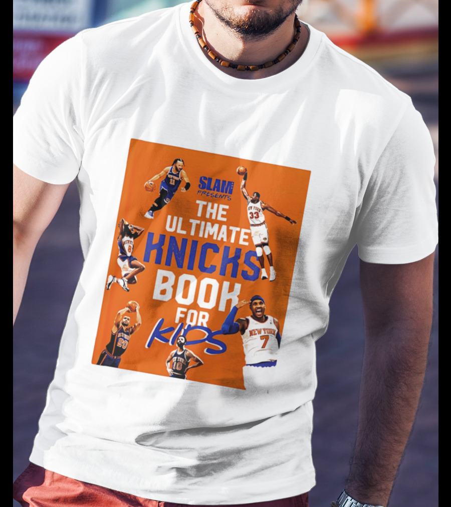 SLAM Presents The Ultimate Knicks Book For Kids T-Shirt
