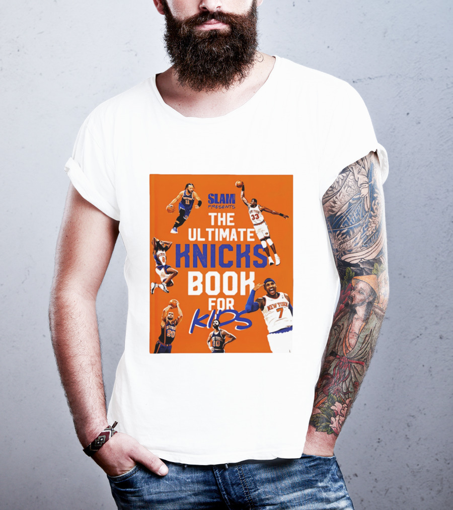 SLAM Presents The Ultimate Knicks Book For Kids T-Shirt