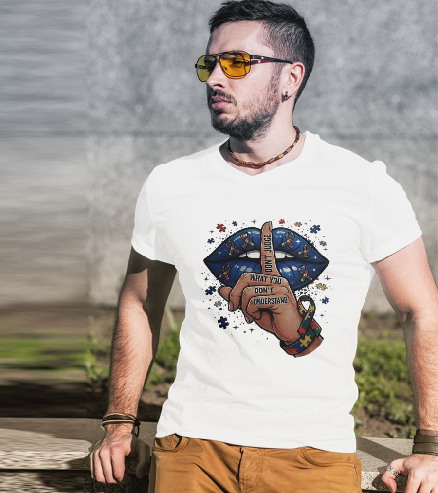 Puzzle Pieces Don't Judge What You Don't Understand Autism Awareness T-Shirt