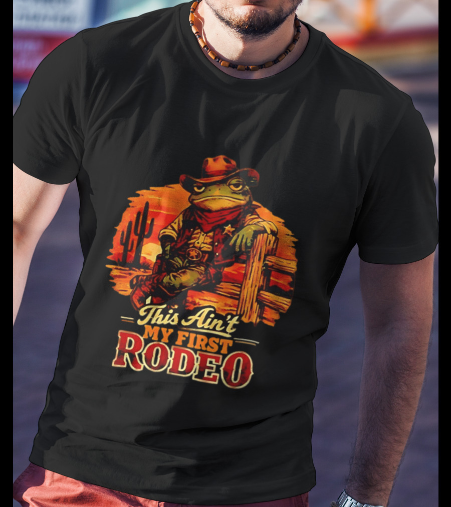 Cowboy Frog This Ain't My First Rodeo Cactus Sunset T-Shirt
