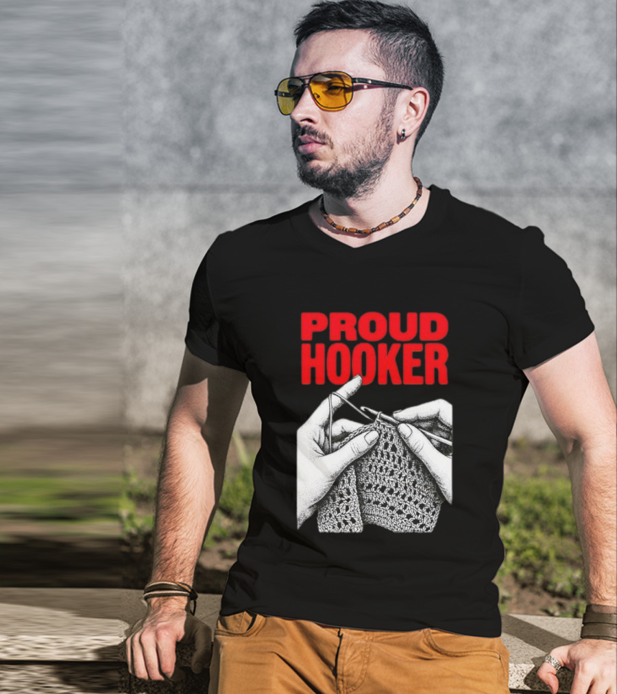 Proud Hooker Crochet Knitting Wool Scarf T-Shirt