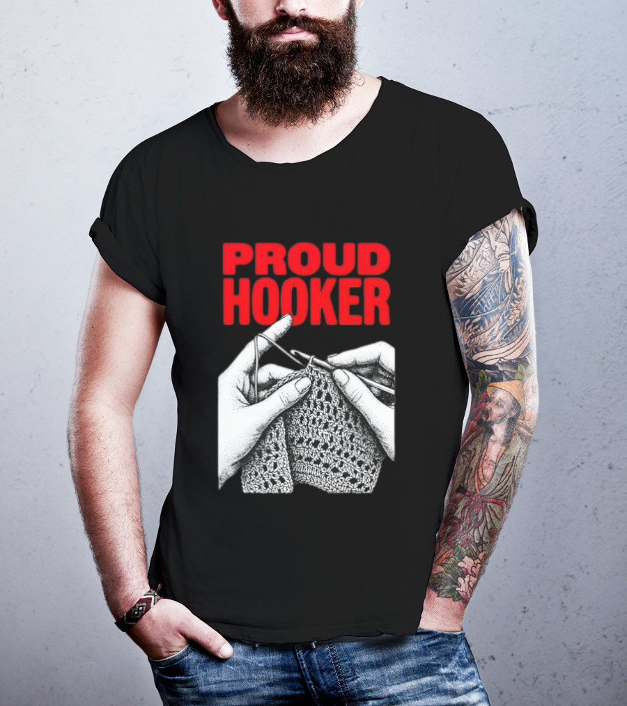 Proud Hooker Crochet Knitting Wool Scarf T-Shirt