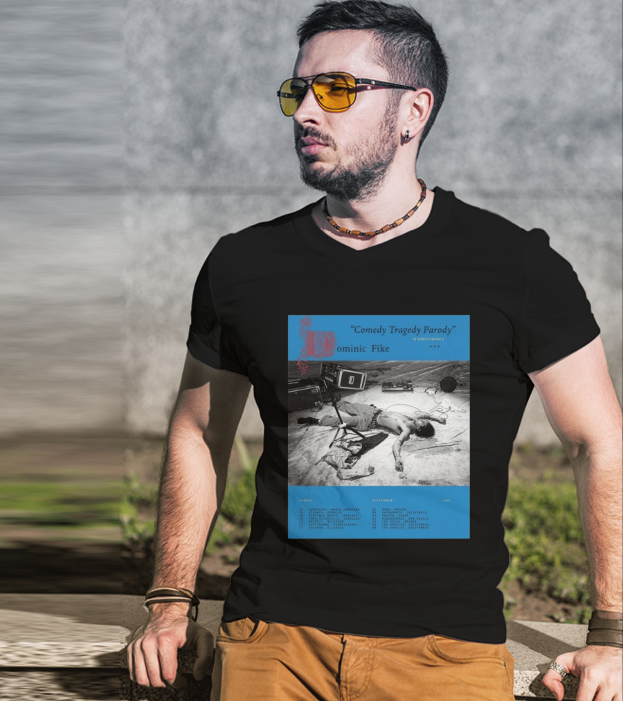 Dominic Fike Comedy Tragedy Parody Tour 2026 North America Schedule T-Shirt