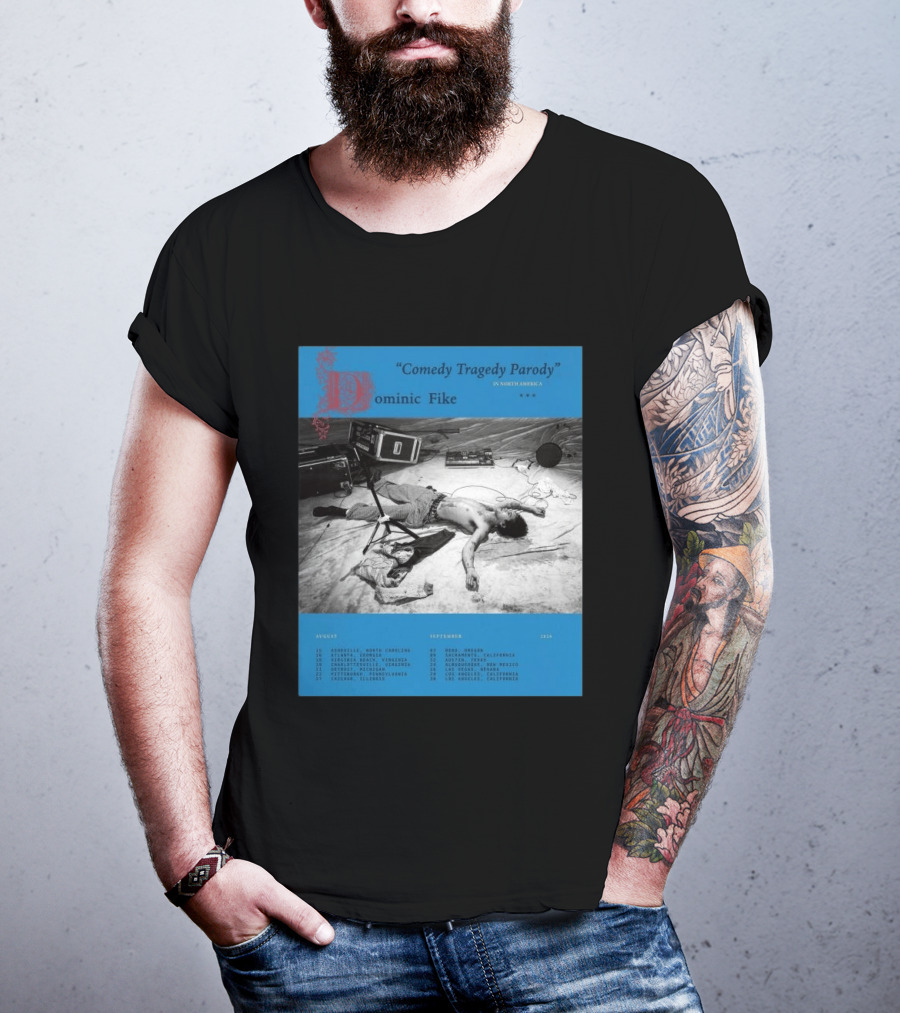 Dominic Fike Comedy Tragedy Parody Tour 2026 North America Schedule T-Shirt