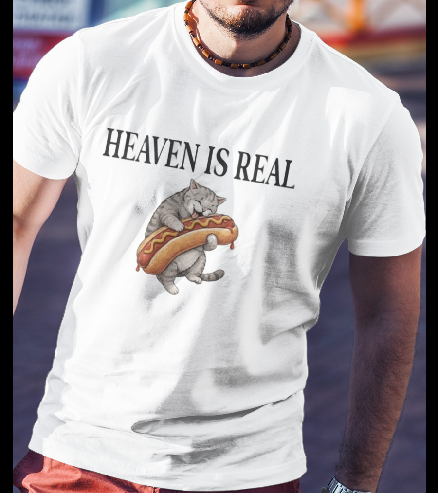 Heaven Is Real Cat With Hotdog T-Shirt