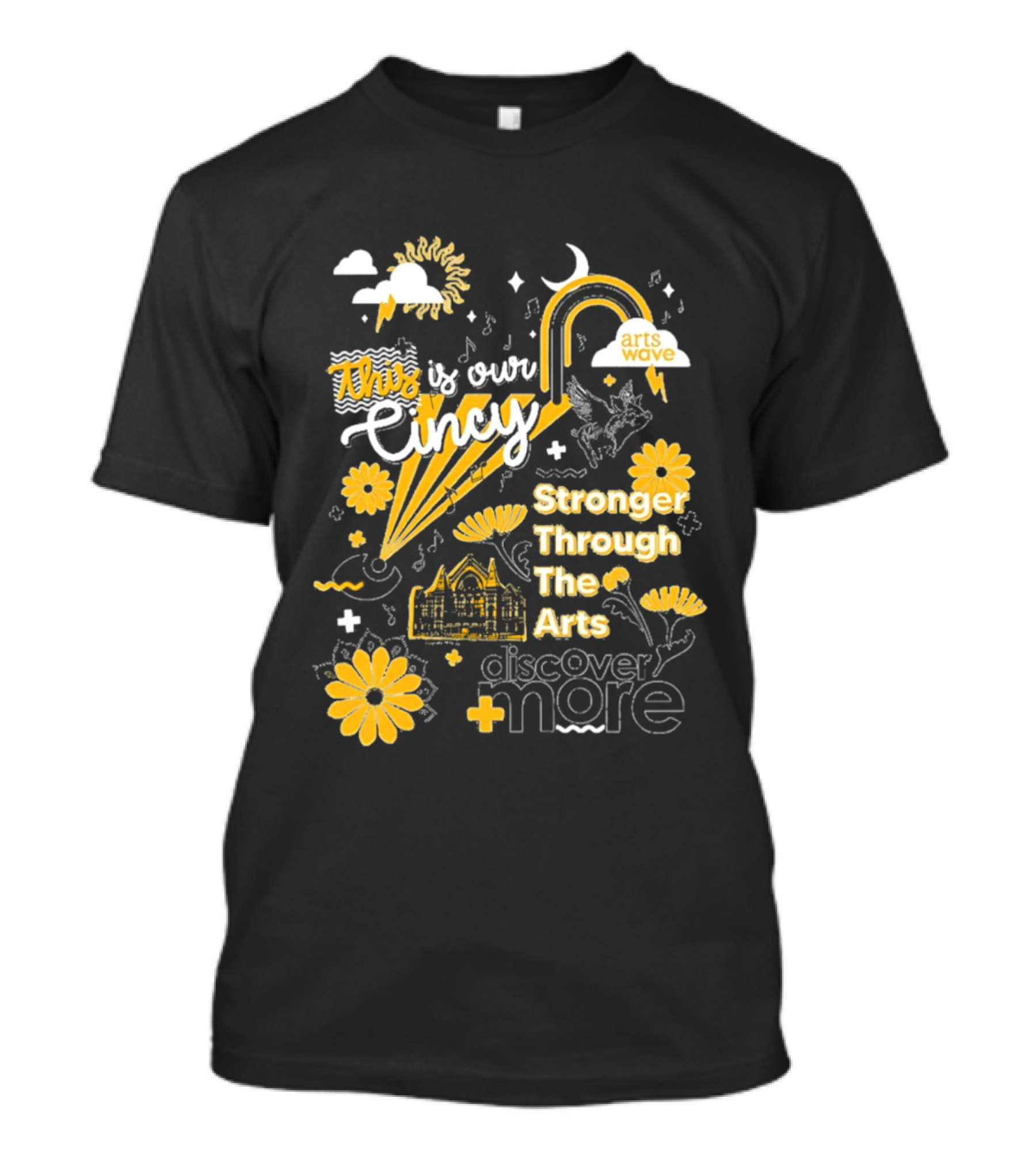This Is Our Cincy Arts Wave Stronger Through The Arts Discover More T-Shirt