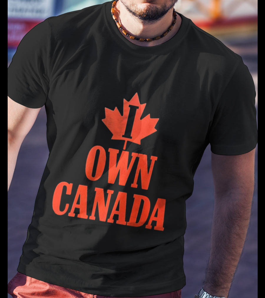 I Own Canada Maple Leaf T-Shirt