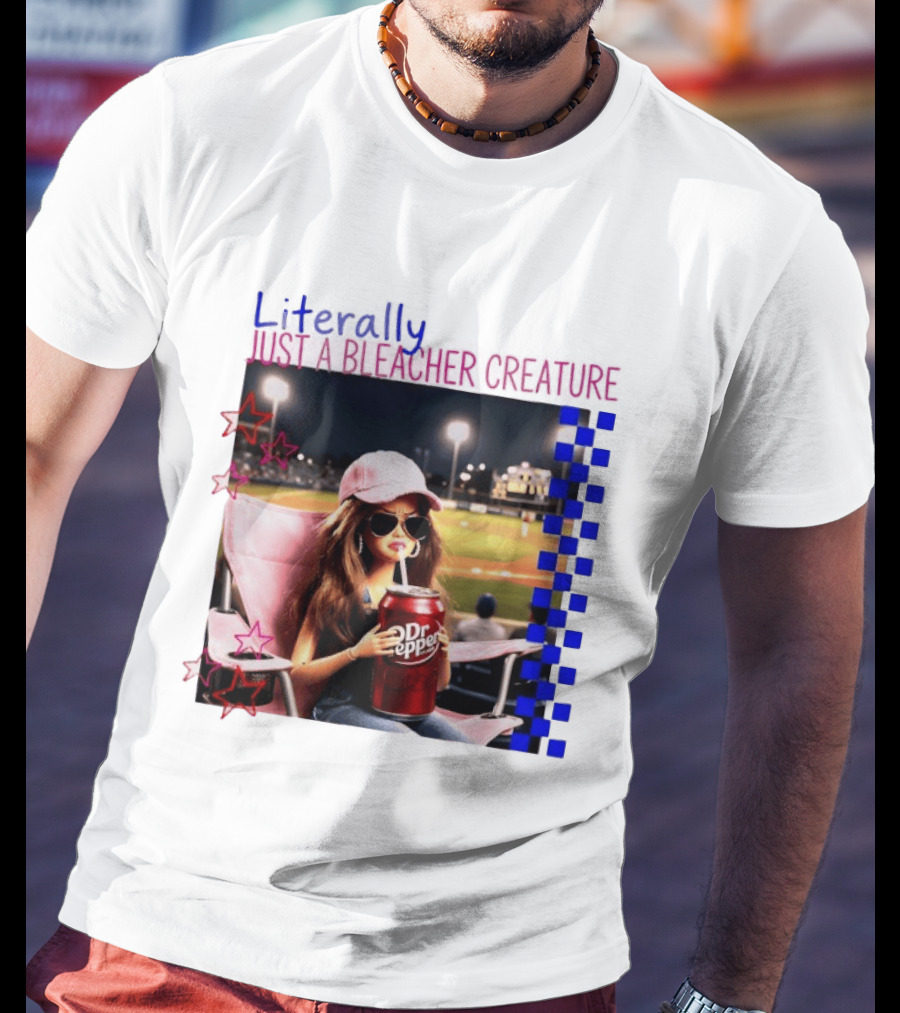 Literally Just A Bleacher Creature Barbie Ballfield Drinking Dr Pepper T-Shirt