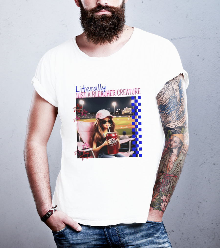 Literally Just A Bleacher Creature Barbie Ballfield Drinking Dr Pepper T-Shirt