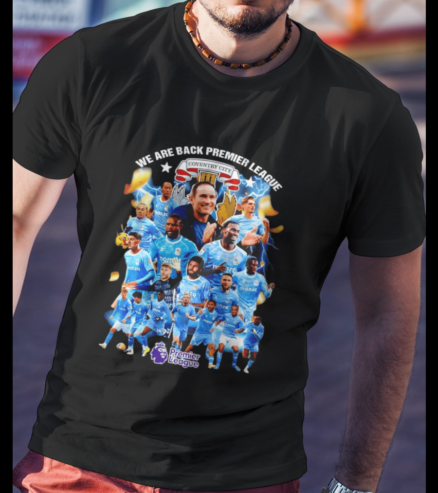 Coventry City FC We Are Back Premier League Celebration Players And Crest T-Shirt