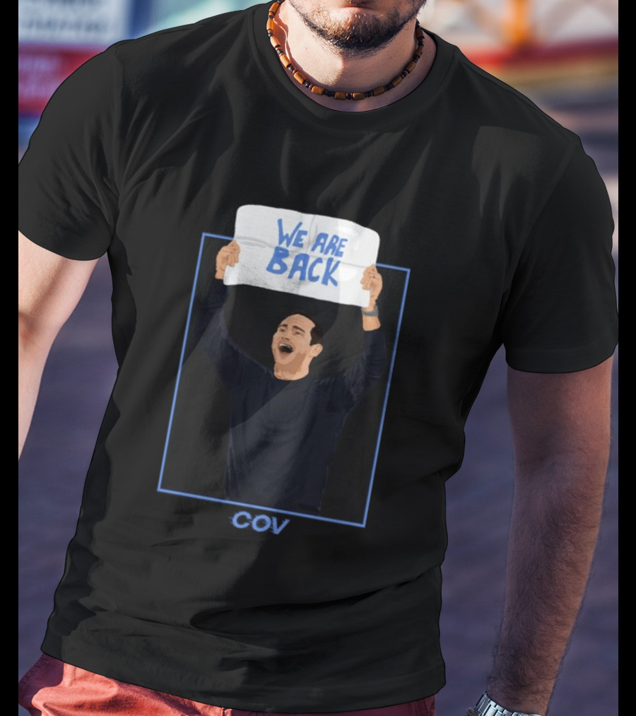 We Are Back Frank Lampard Celebrates Coventry City FC Premier League Return T-Shirt