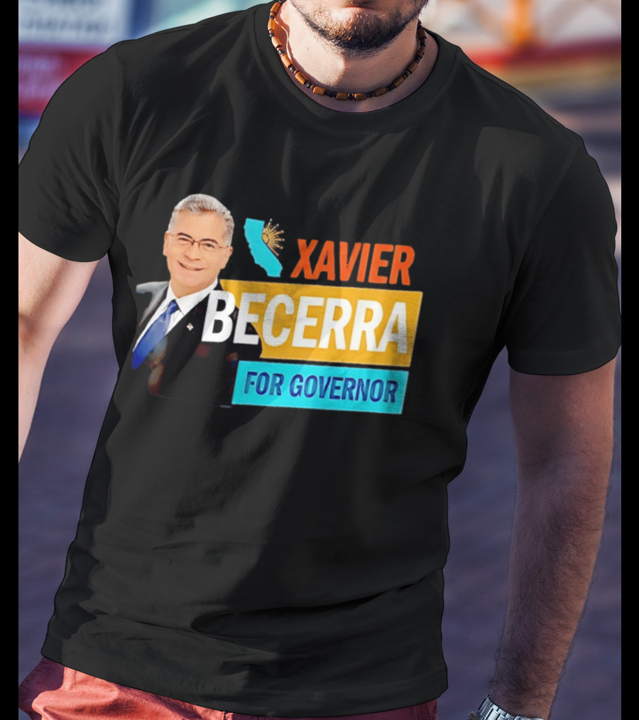 Xavier Becerra For California Governor 2026 Campaign T-Shirt