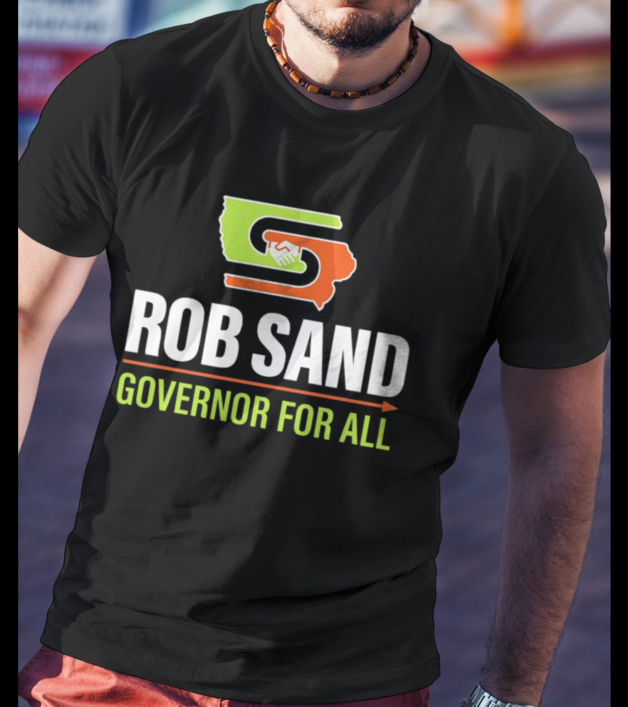 Rob Sand Governor For All United Iowa Illinois Handshake T-Shirt