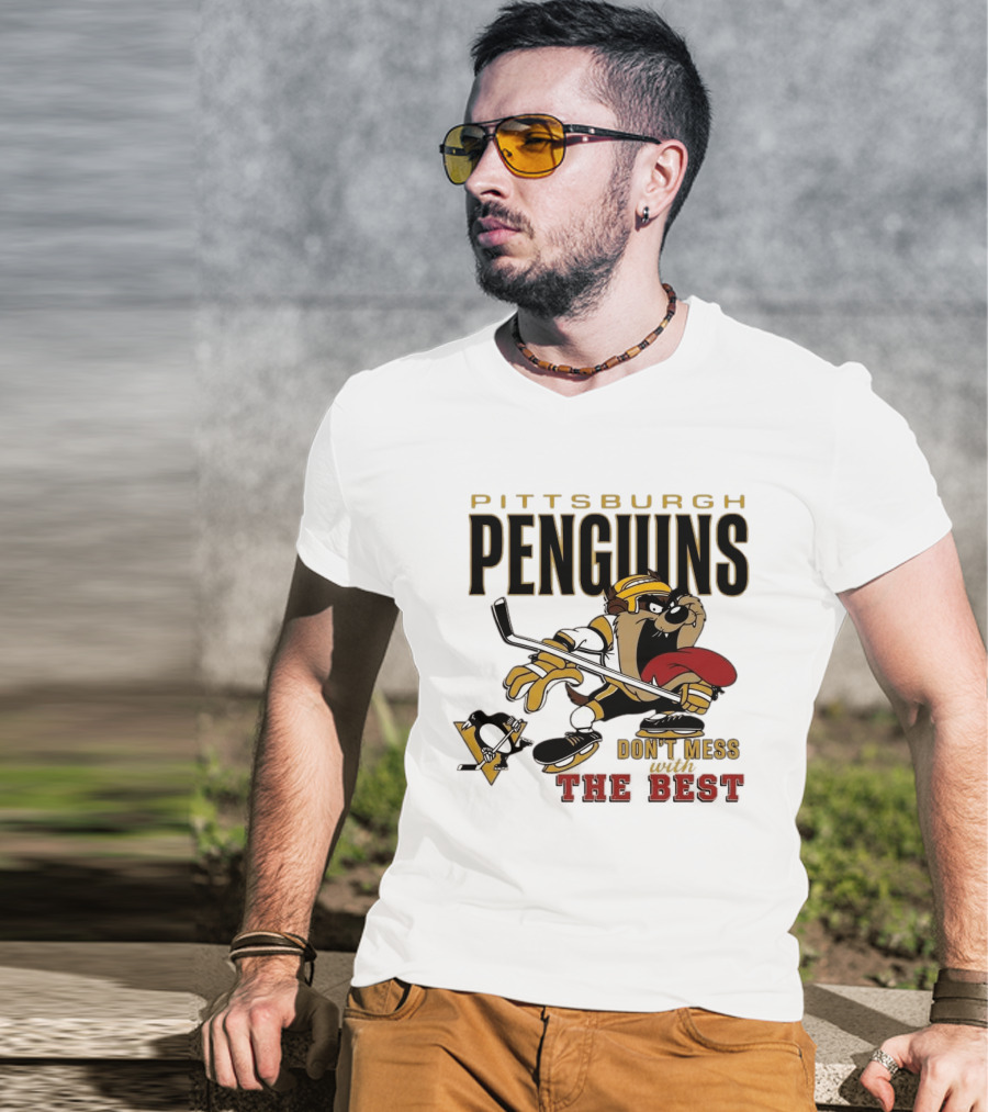 Pittsburgh Penguins Don't Mess With The Best Hockey Taz Fan Favorite T-Shirt