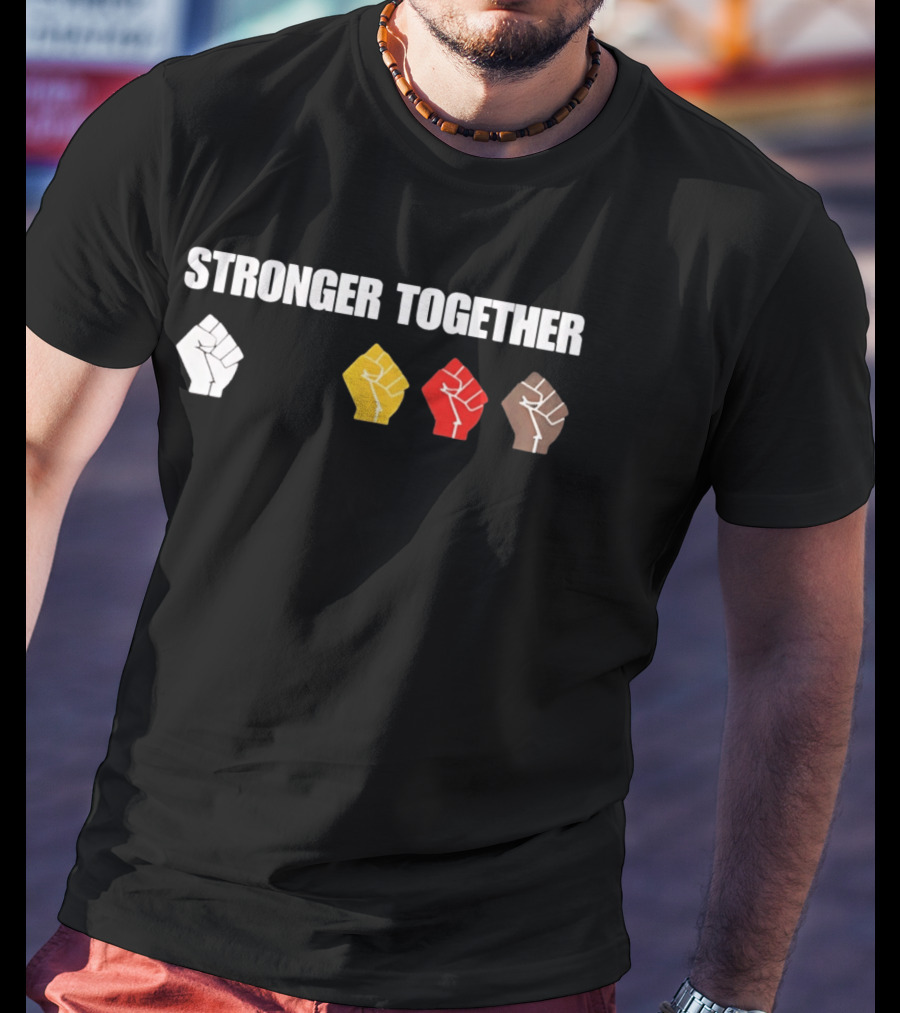 Stronger Together 2026 Unity Fists Multicolor T-Shirt