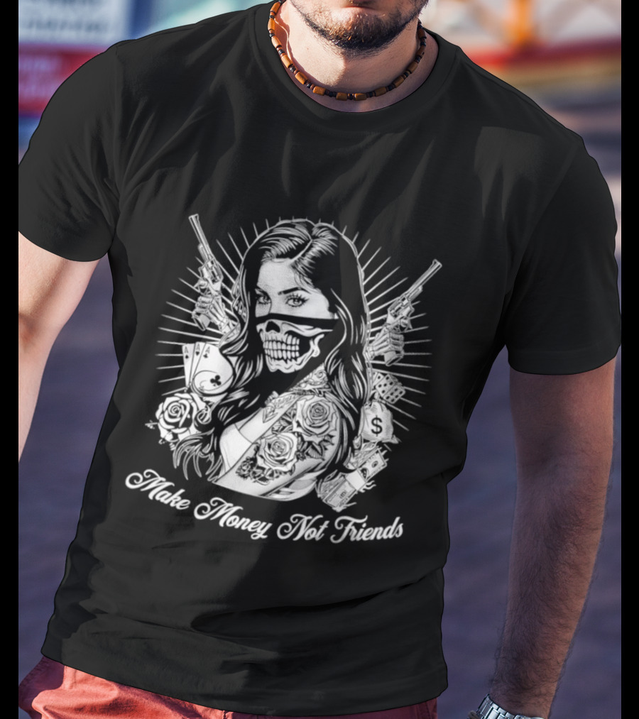Girl Skull Mask Guns Make Money Not Friends T-Shirt