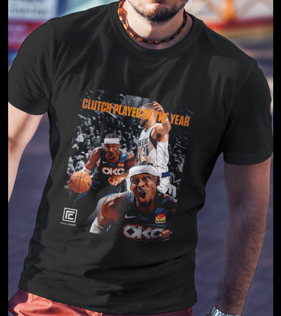 Clutch Player Of The Year NBA 2026 OKC Thunder SGA Full Court T-Shirt