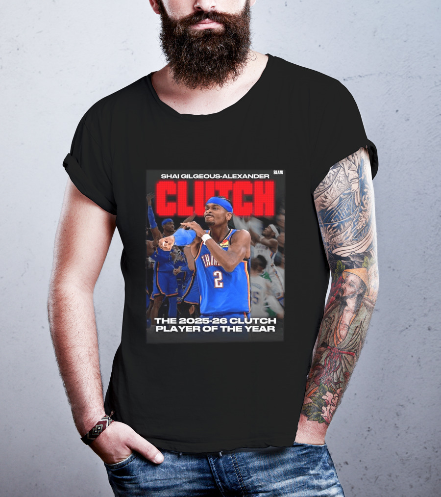 Shai Gilgeous Alexander Clutch 2025 26 Clutch Player Of The Year Thunder T-Shirt