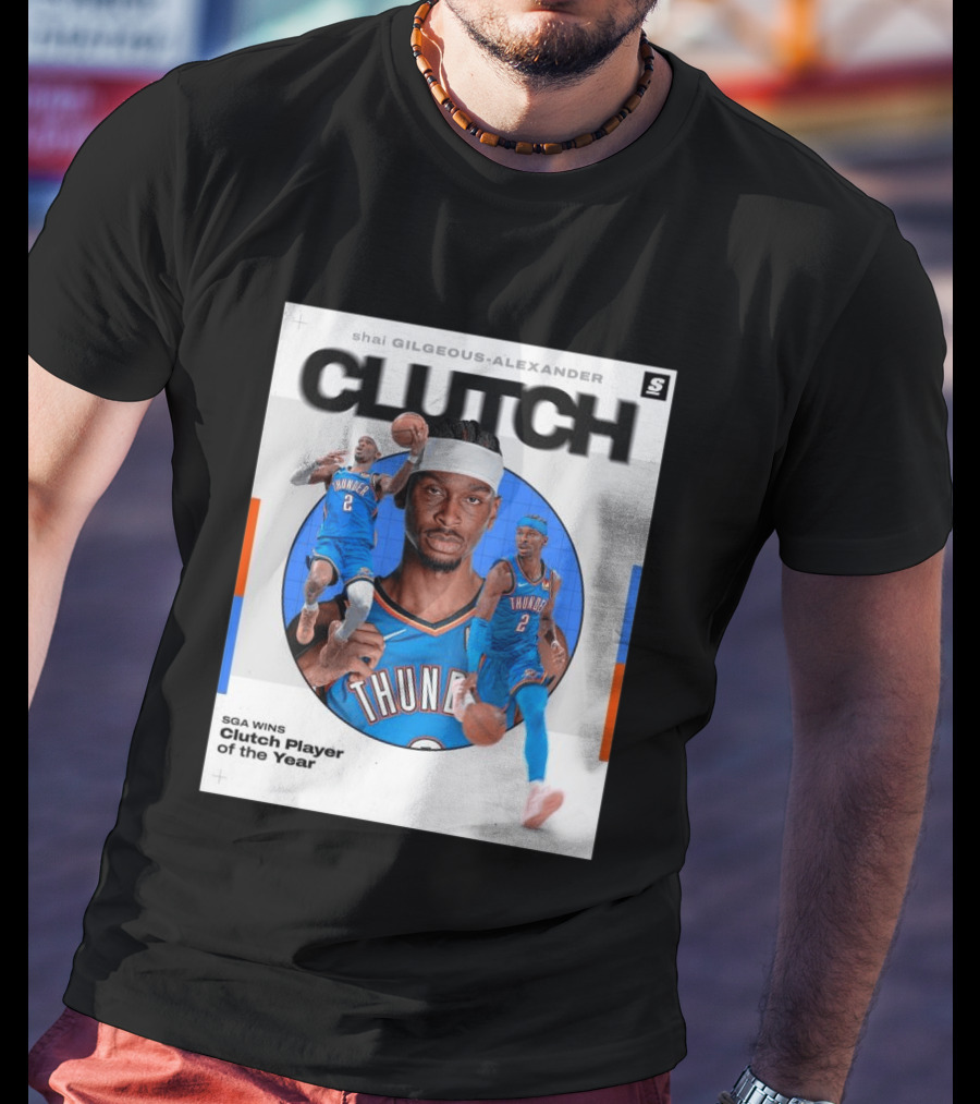 Shai Gilgeous Alexander Clutch Player Of The Year SGA Wins Thunder NBA T-Shirt