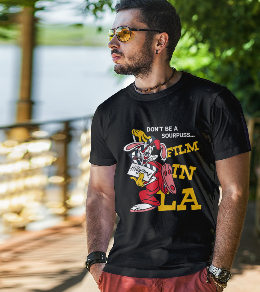 Don't Be A Sourpuss Film In LA Roger Rabbit T-Shirt