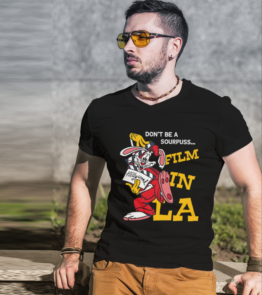Don't Be A Sourpuss Film In LA Roger Rabbit T-Shirt
