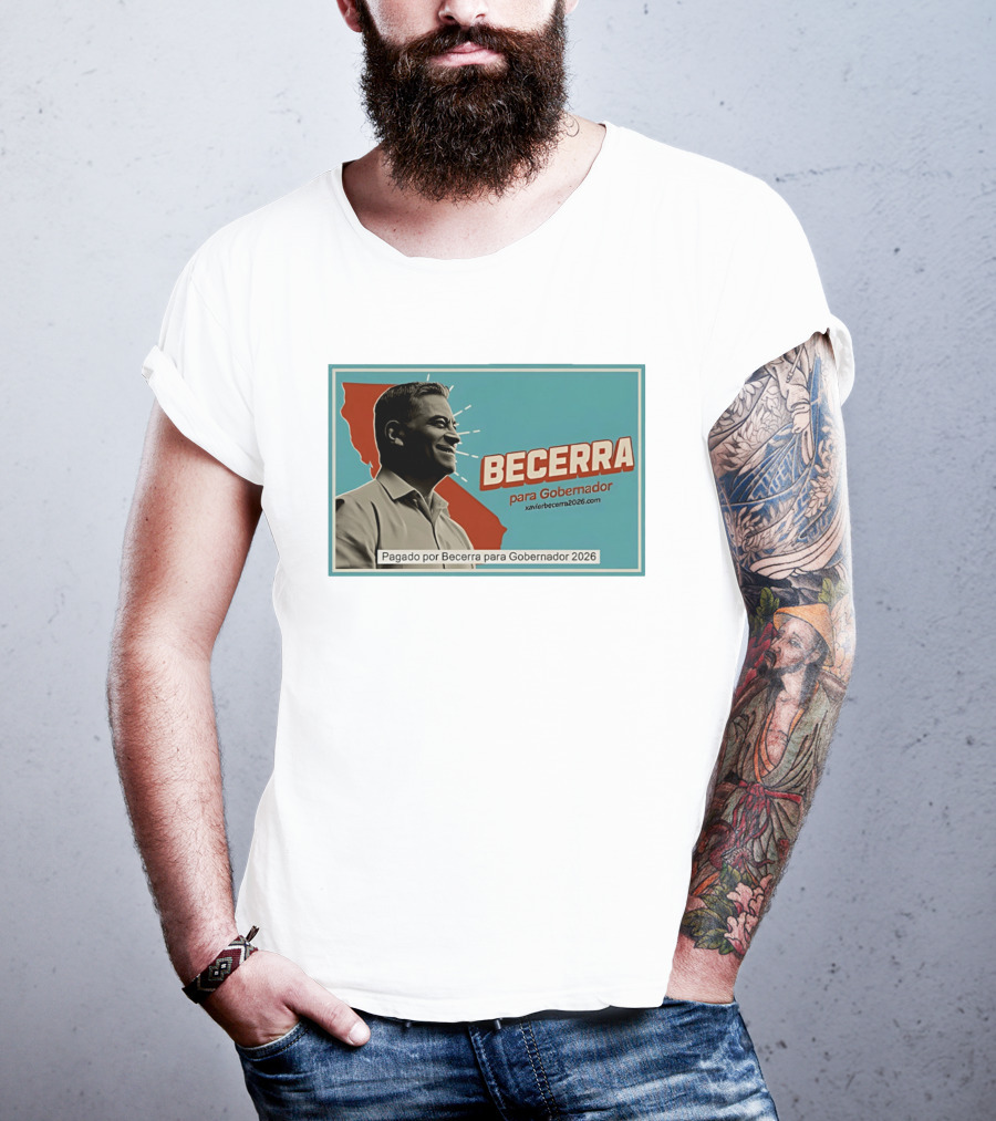 Becerra Para Gobernador 2026 California Campaign Pagado Por Becerra T-Shirt