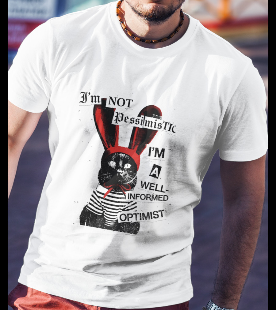 I'm Not Pessimistic Cat Wearing Bunny Ears I'm A Well Informed Optimist Striped Sweater T-Shirt