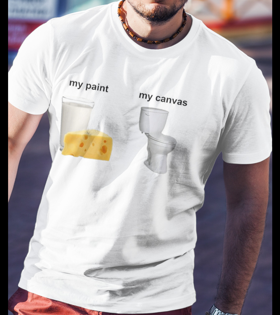 Milk Cheese Toilet My Paint My T-Shirt