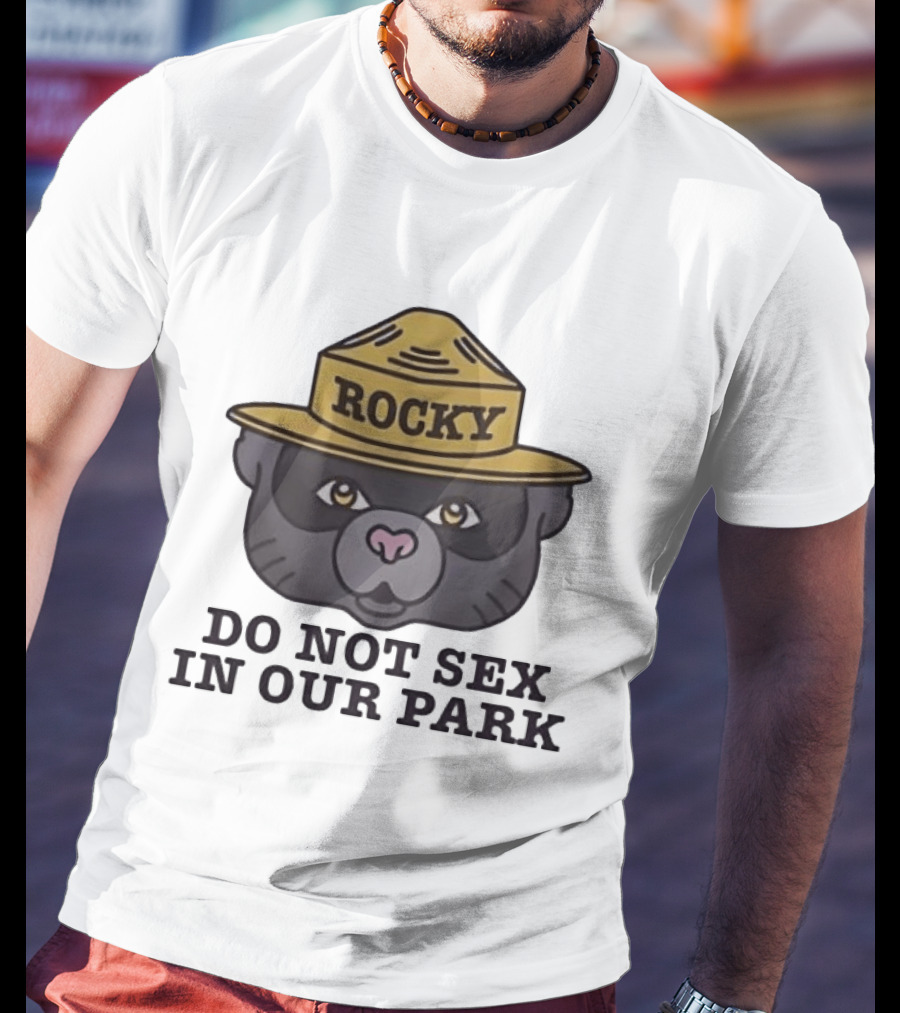Rocky Raccoon Head Do Not Sex In Our Park Wildlife Warning T-Shirt