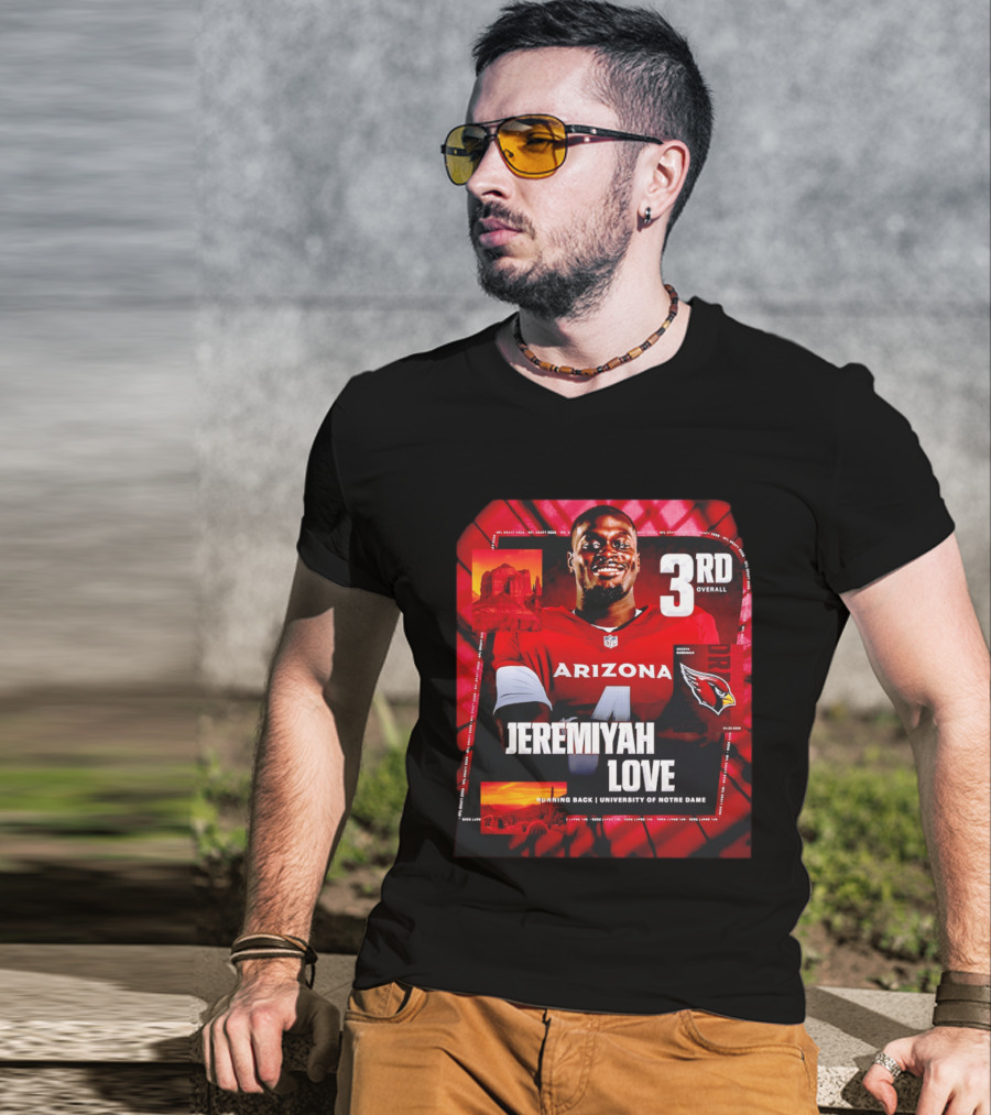 Arizona Cardinals Jeremiyah Love Running Back University Of Notre Dame 3rd Overall NFL Draft 2026 T-Shirt