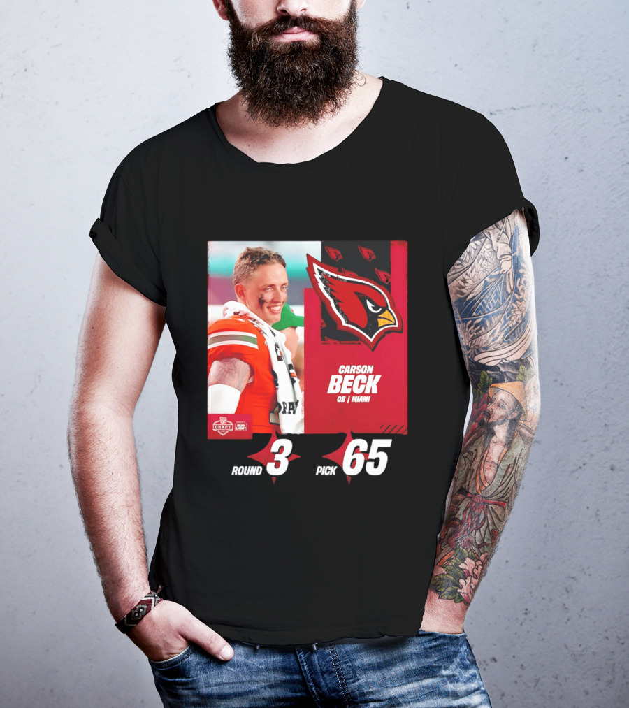 Carson Beck Arizona Cardinals Round 3 Pick 65 NFL Draft QB Miami T-Shirt