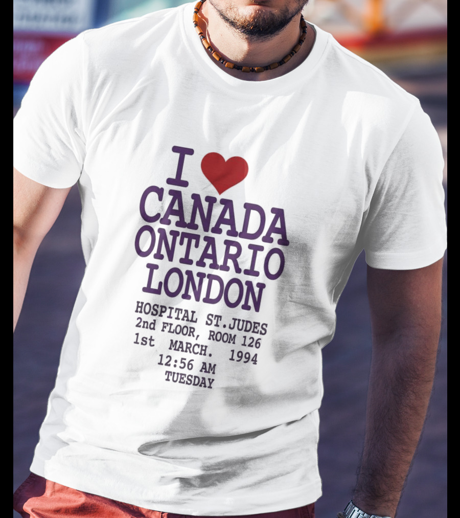 I Love Canada Ontario London St. Judes Hospital March 1st 1994 12:56 AM Tuesday T-Shirt