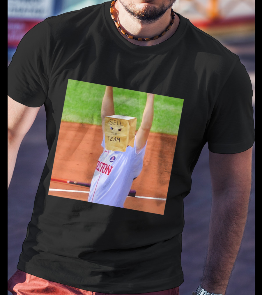 Sell The Team Boston Red Sox Fan Protest Meme T-Shirt
