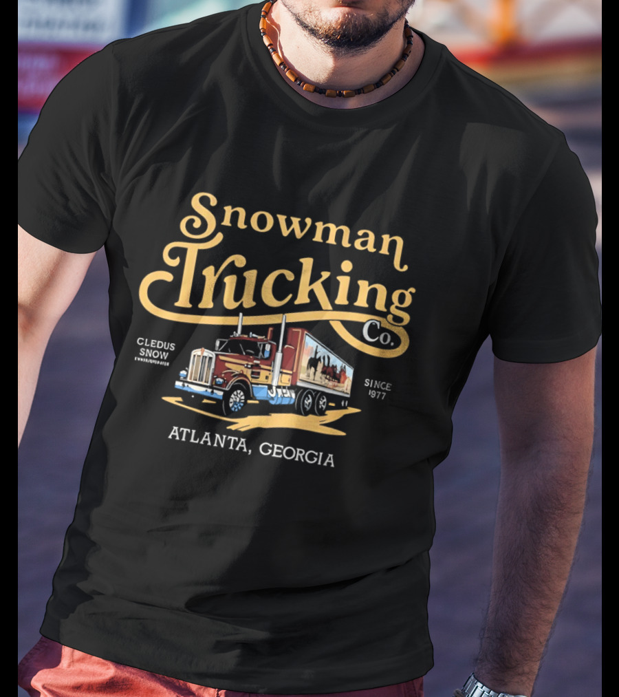Snowman Trucking Co Cledus Snow Since 1977 Atlanta Georgia T-Shirt