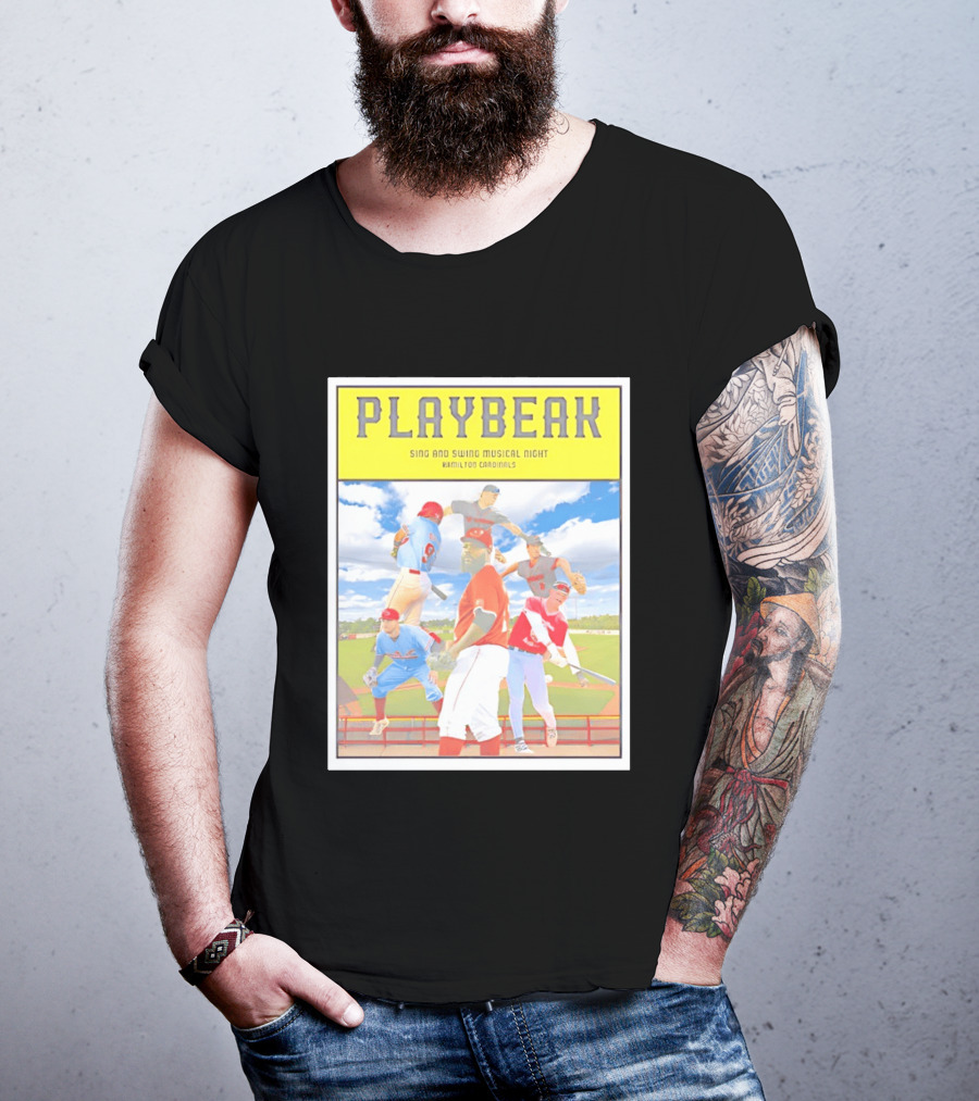 Playbeak Sing And Swing Musical Night Hamilton Cardinals Baseball Players T-Shirt