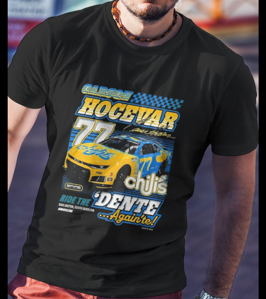 Carson Hocevar 77 Chili's Spire Motorsports Dente Again'te Darlington T-Shirt