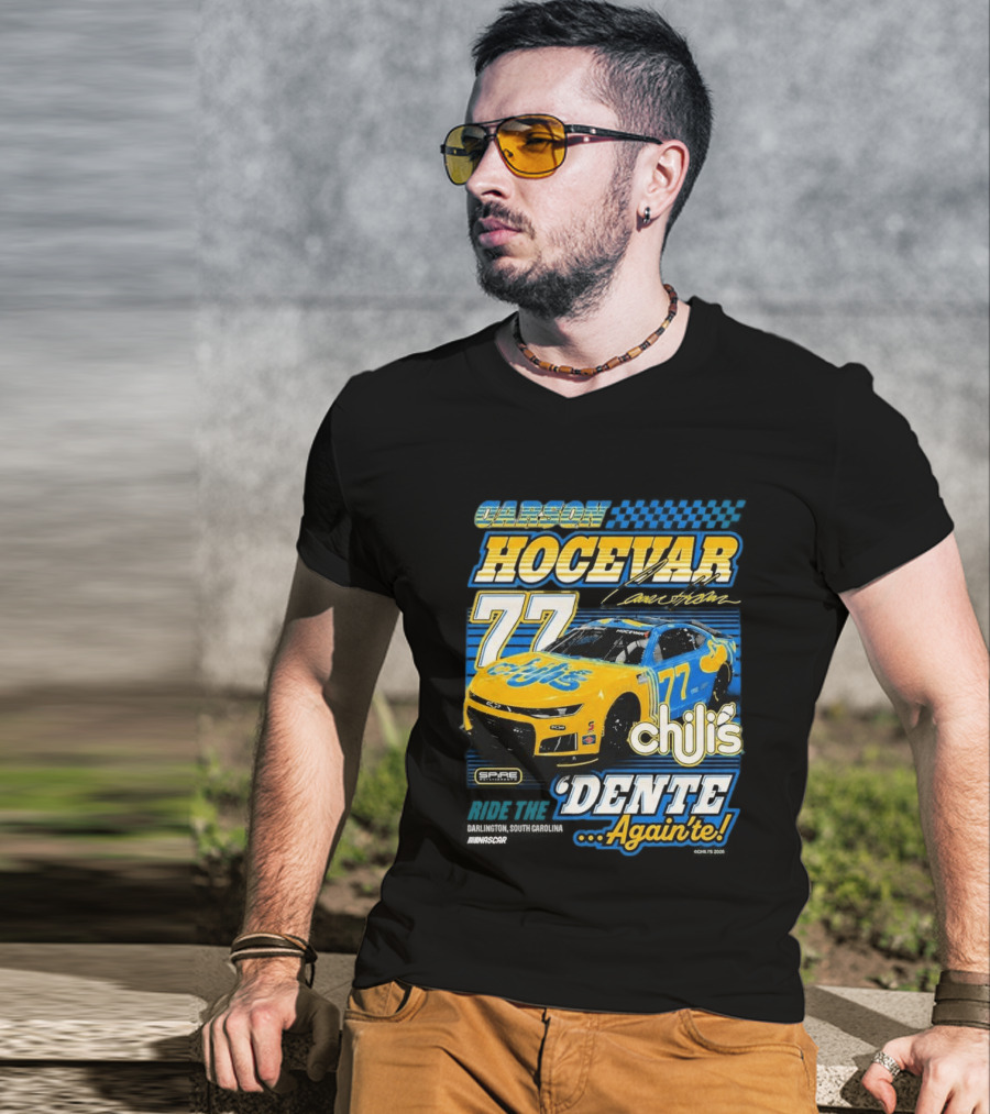 Carson Hocevar 77 Chili's Spire Motorsports Dente Again'te Darlington T-Shirt
