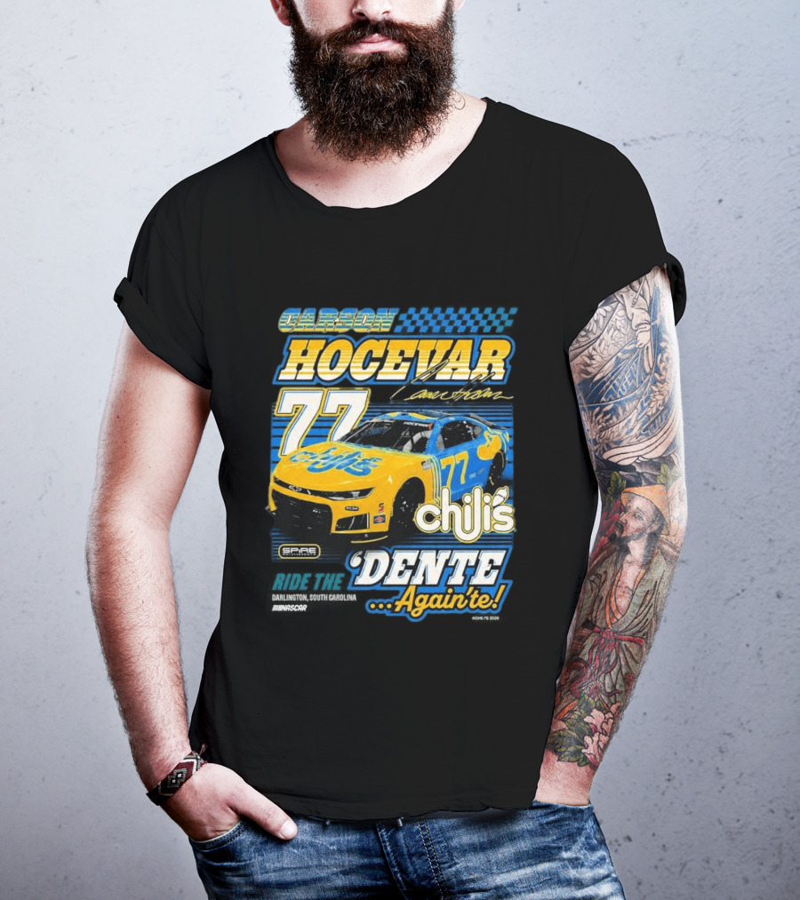 Carson Hocevar 77 Chili's Spire Motorsports Dente Again'te Darlington T-Shirt