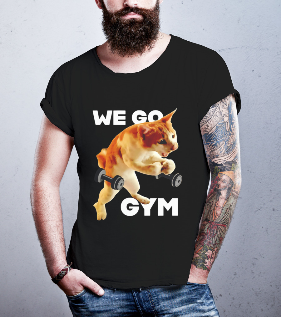 We Go Gym Cat Dumbbell Fitness Fun T-Shirt