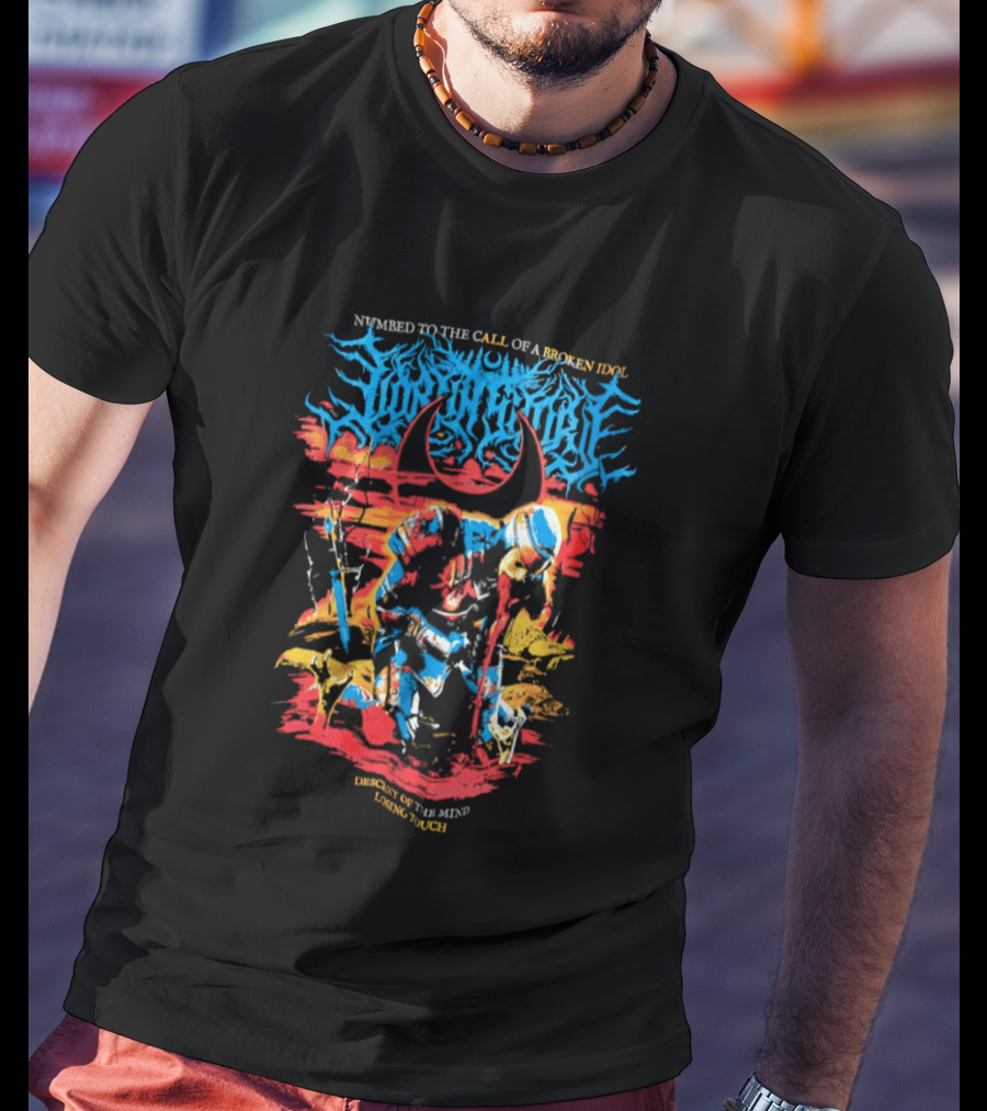 Numbed To The Call Of A Broken Idol Descent Of The Mind Losing Touch T-Shirt