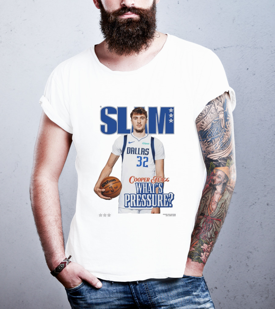 SLAM Cover Cooper Flagg Dallas 32 Rookie What's Pressure Basketball 2026 T-Shirt