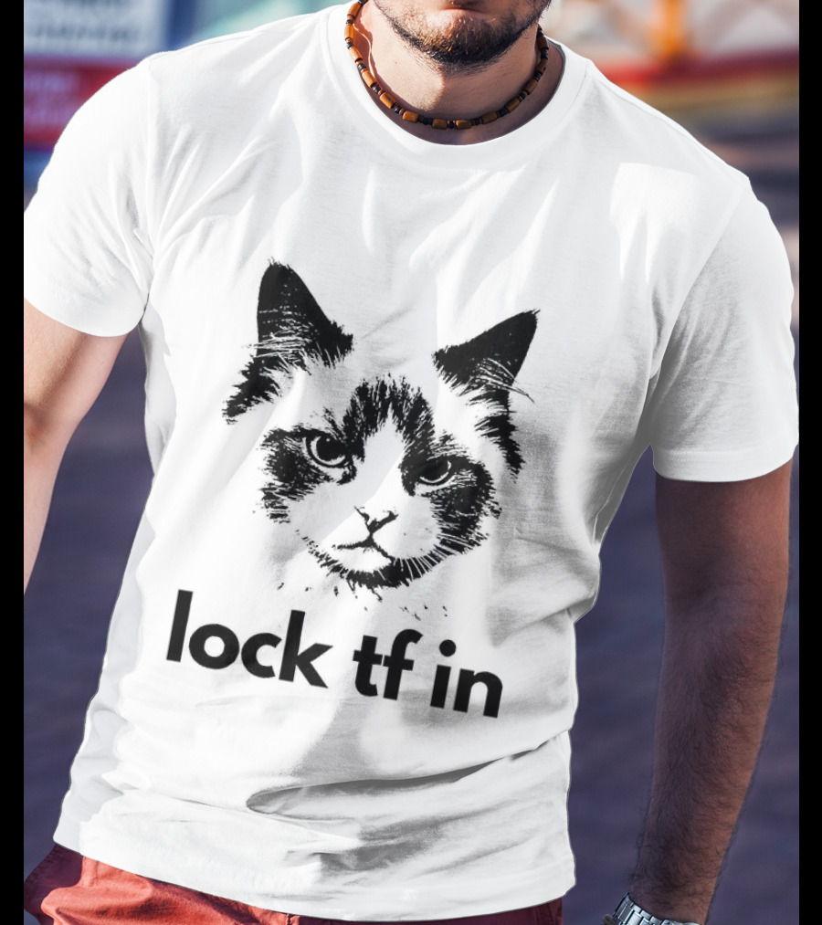 Lock TF In Cat Pet Face T-Shirt