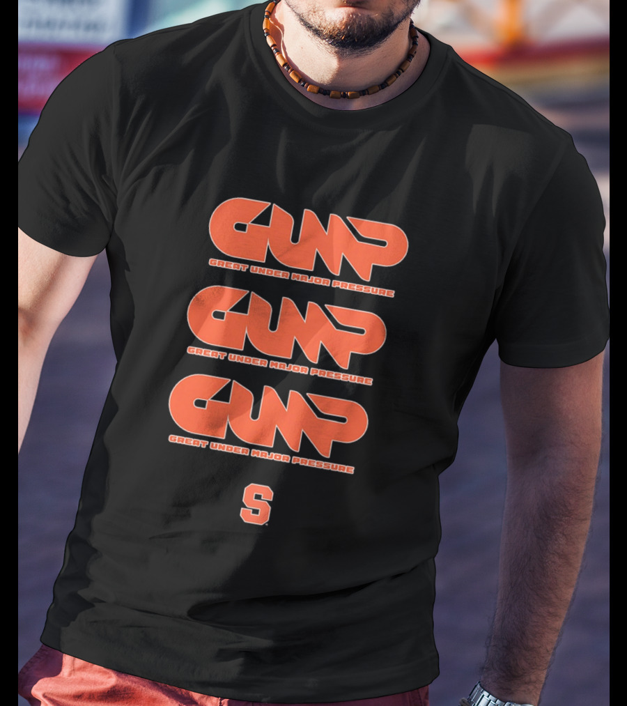 Gump Great Under Major Pressure Syracuse Orange S T-Shirt