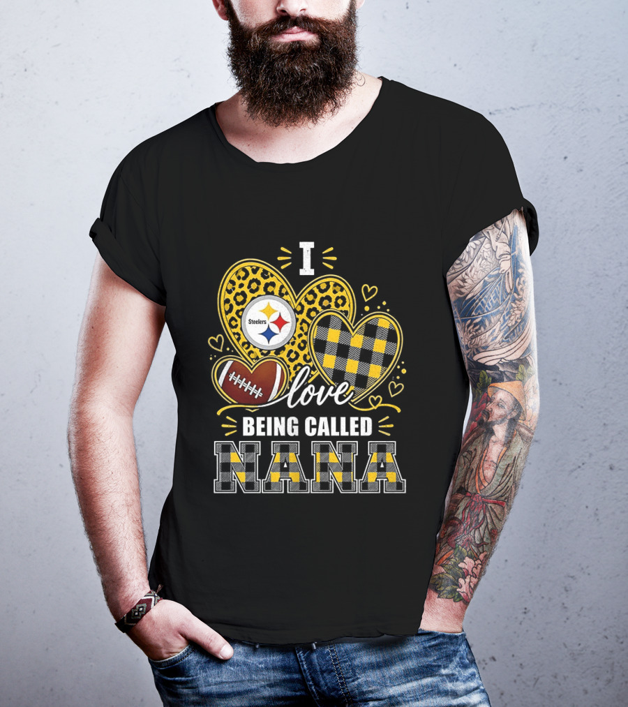 I Love Being Called Nana Pittsburgh Steelers Hearts Football T-Shirt
