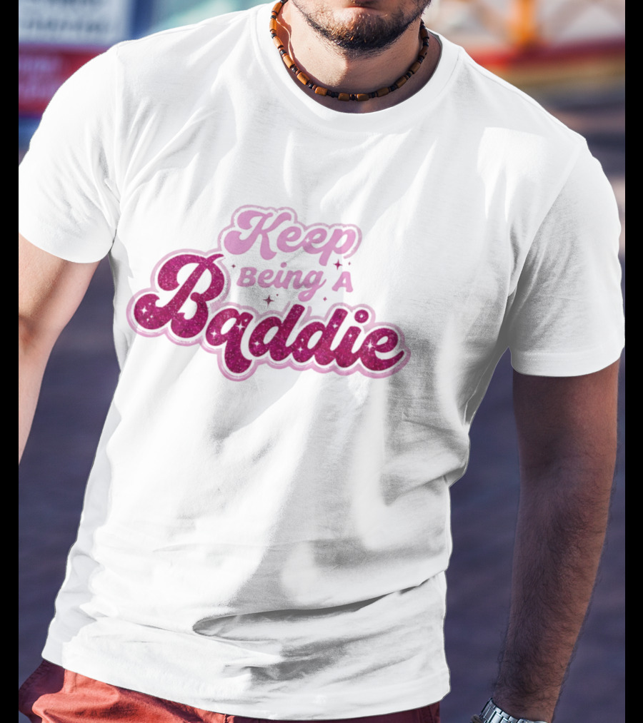 Keep Being A Baddie Sparkling Text Pink Glittery T-Shirt