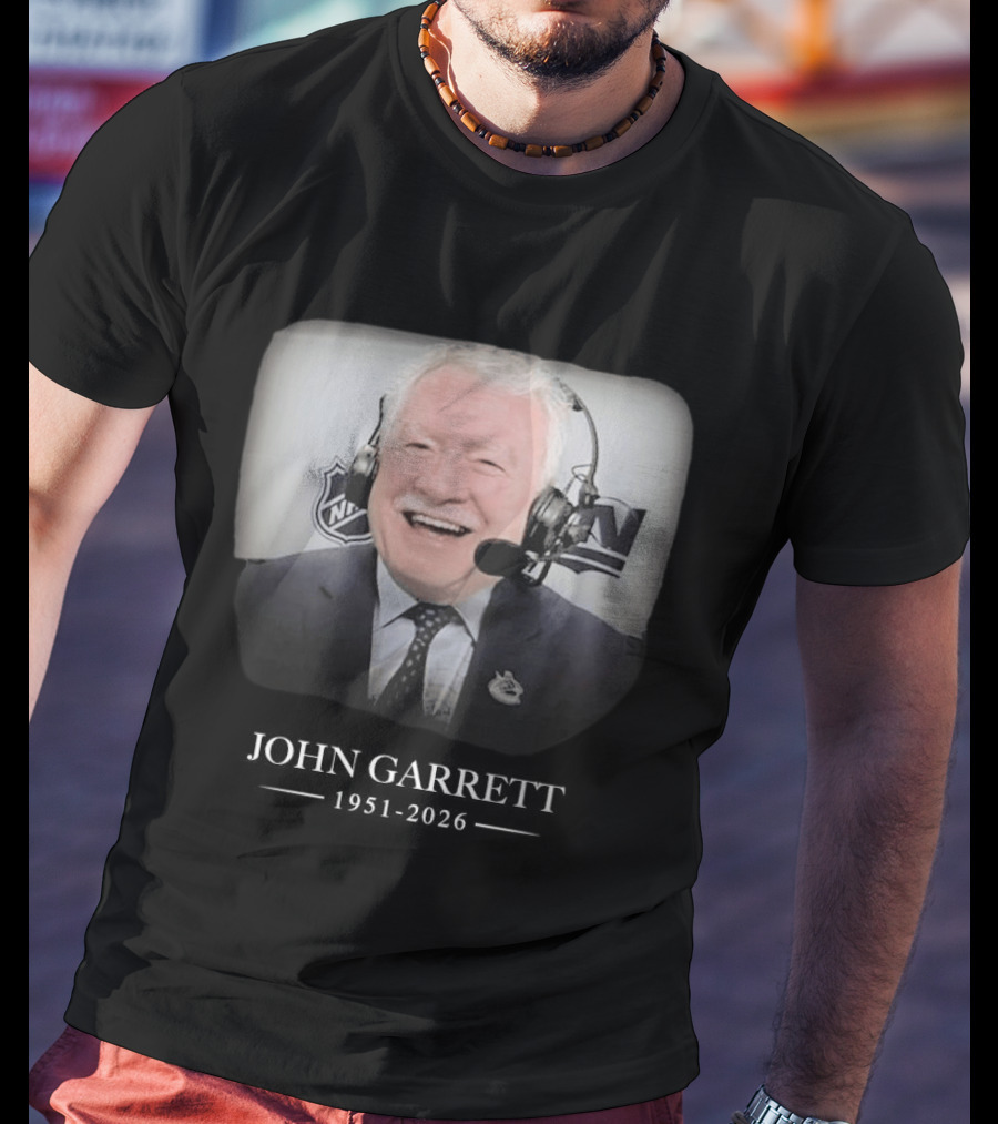 John Garrett NHL Broadcaster In Loving Memory 1951 2026 T-Shirt
