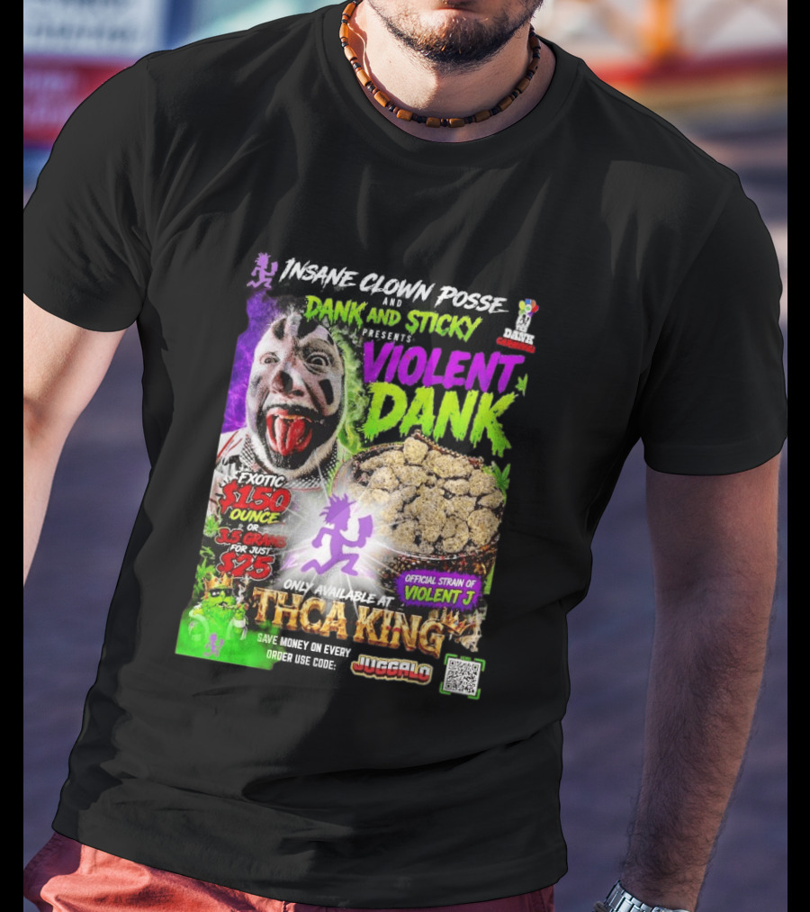 Insane Clown Posse Dank And Sticky Presents Violent Dank Exotic Violent J THCa King Galo T-Shirt