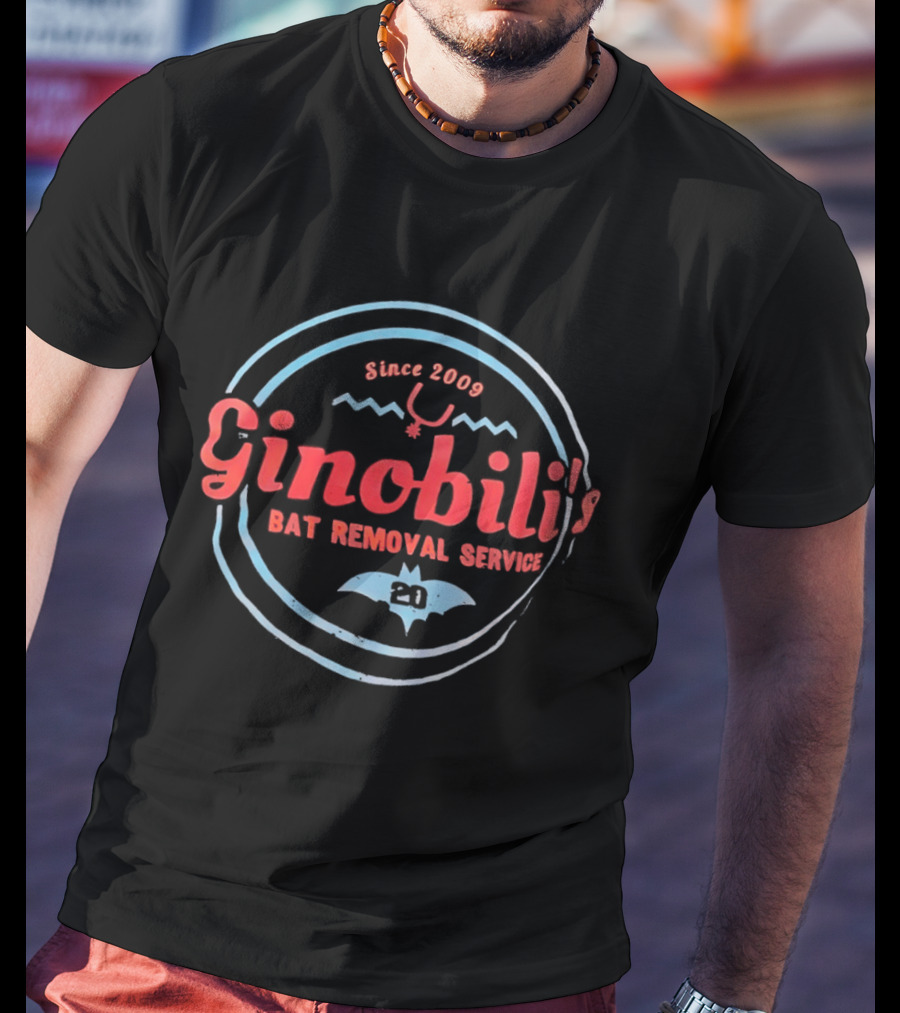 Ginobili Bat Removal Service Since 2009 Basketball Humor T-Shirt