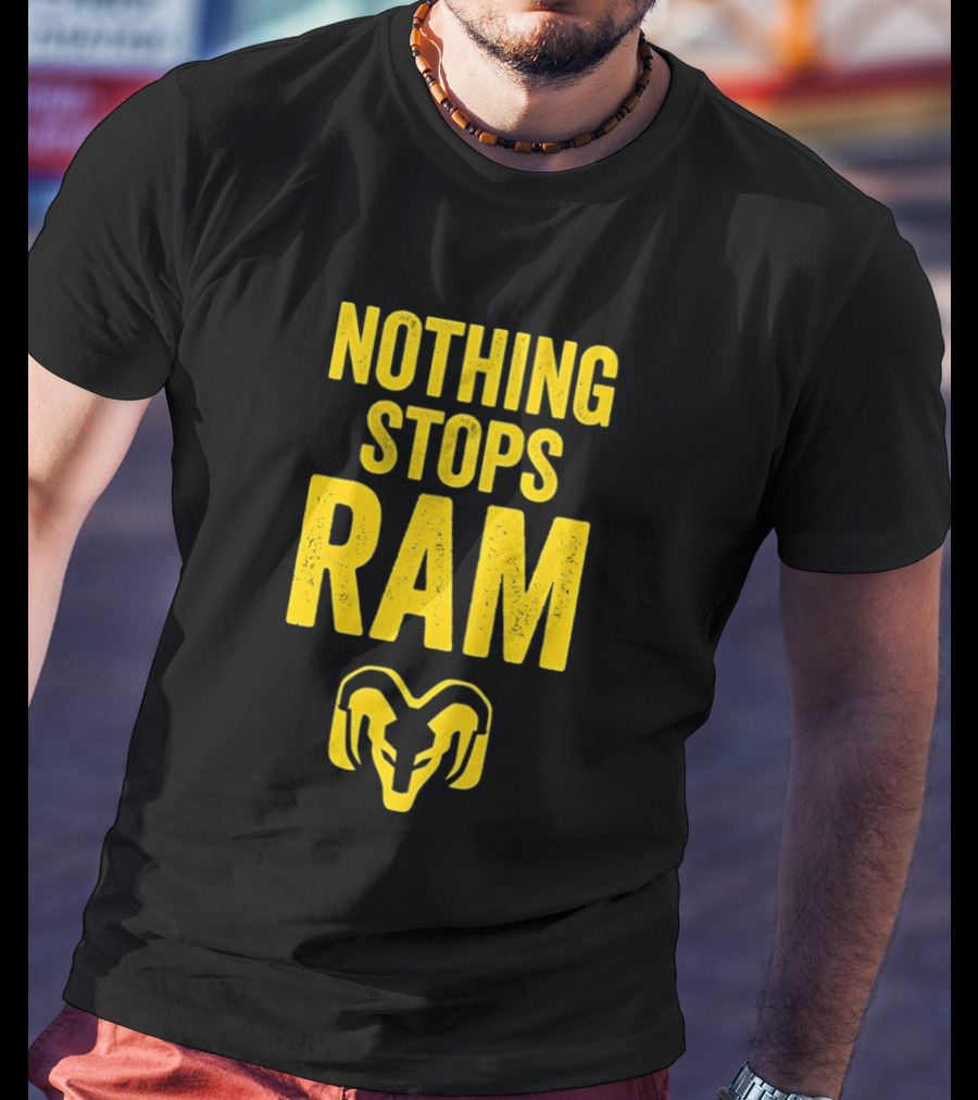 Nothing Stops Ram Bold Text With Ram Head T-Shirt